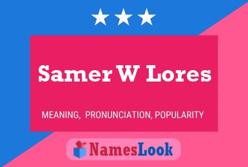 Poster del nome Samer W Lores