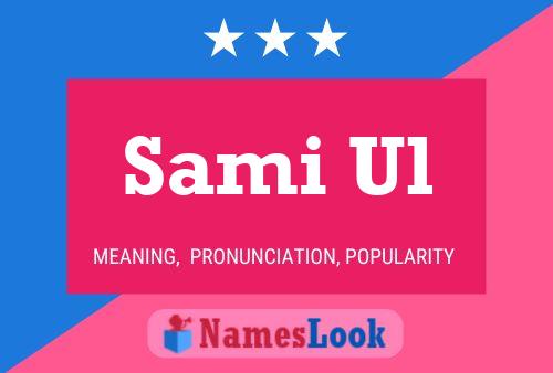 Poster del nome Sami Ul