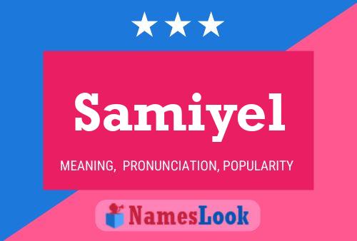 Poster del nome Samiyel