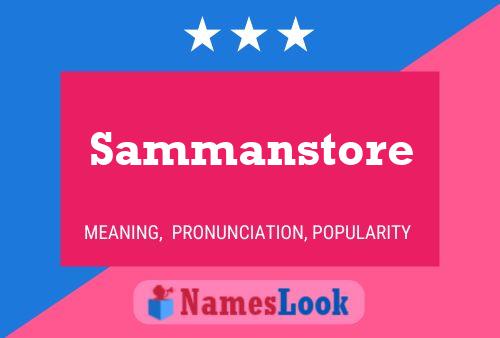 Poster del nome Sammanstore