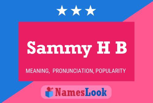 Poster del nome Sammy H B