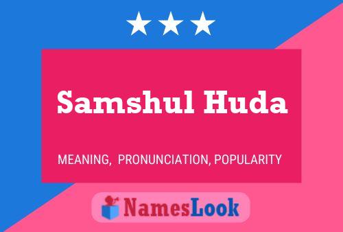 Poster del nome Samshul Huda