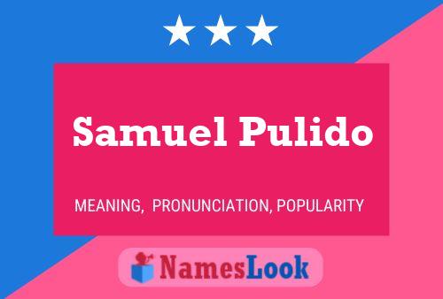 Poster del nome Samuel Pulido