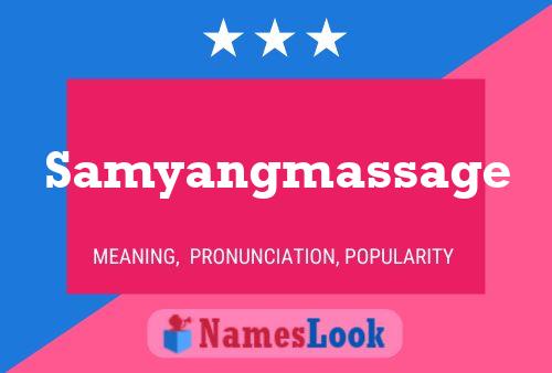 Poster del nome Samyangmassage