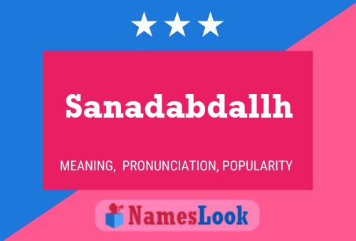 Poster del nome Sanadabdallh