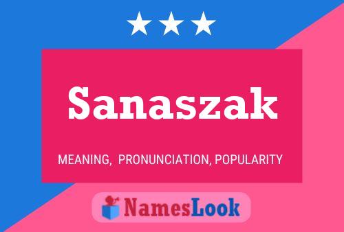 Poster del nome Sanaszak