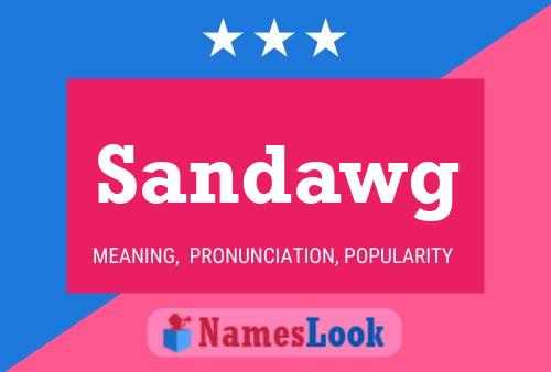 Poster del nome Sandawg