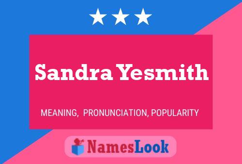 Poster del nome Sandra Yesmith