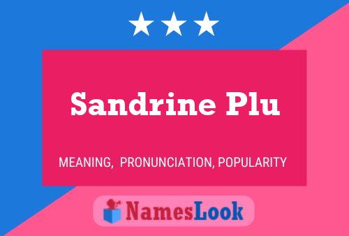 Poster del nome Sandrine Plu