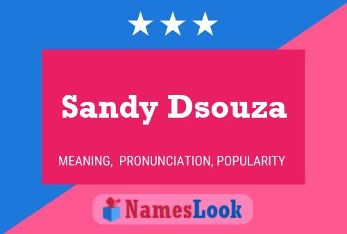 Poster del nome Sandy Dsouza