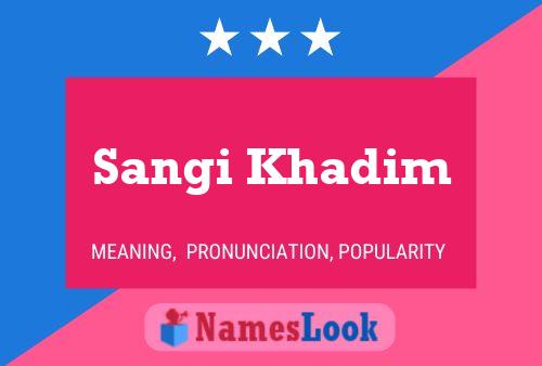 Poster del nome Sangi Khadim