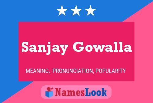 Poster del nome Sanjay Gowalla