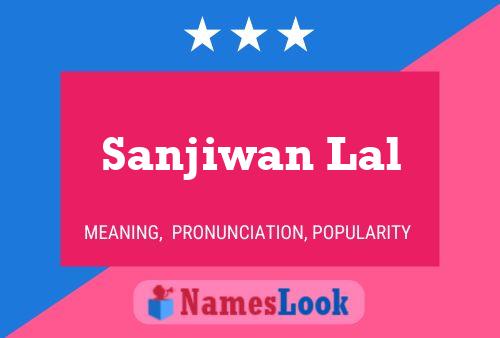 Poster del nome Sanjiwan Lal