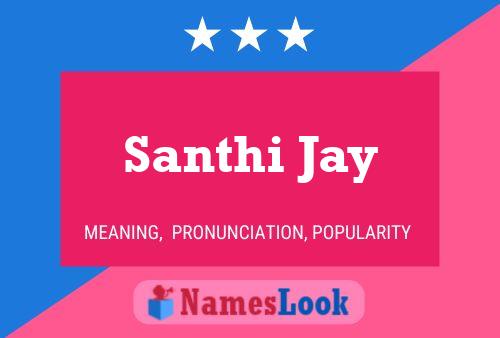 Poster del nome Santhi Jay