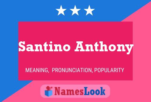 Poster del nome Santino Anthony