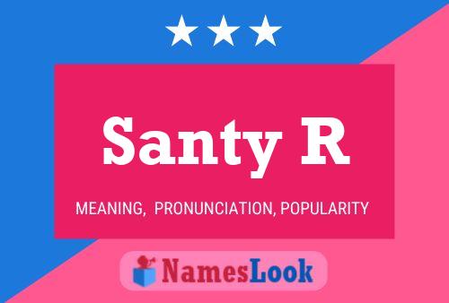 Poster del nome Santy R