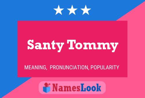 Poster del nome Santy Tommy