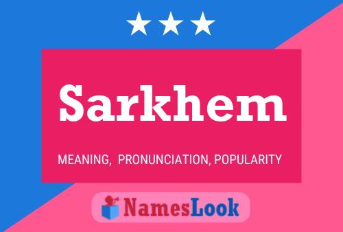 Poster del nome Sarkhem