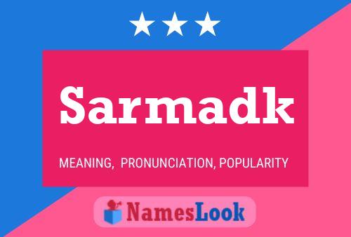 Poster del nome Sarmadk