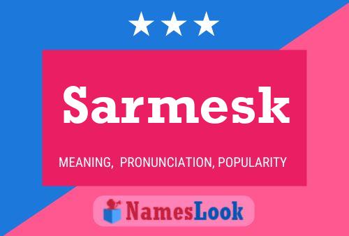 Poster del nome Sarmesk