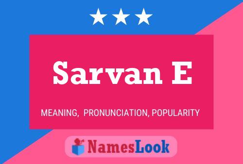 Poster del nome Sarvan E