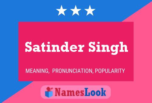 Poster del nome Satinder Singh