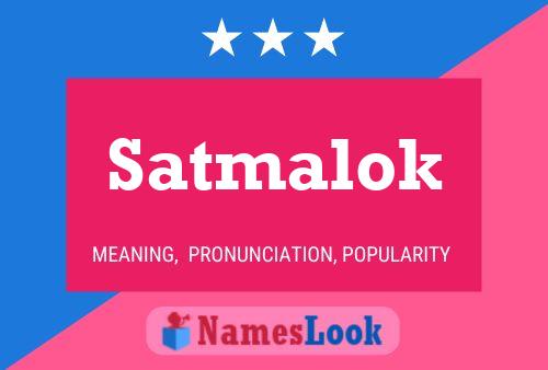 Poster del nome Satmalok