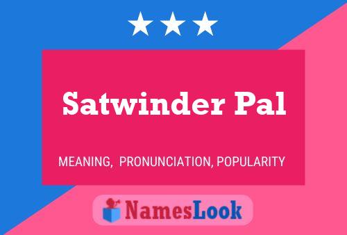 Poster del nome Satwinder Pal