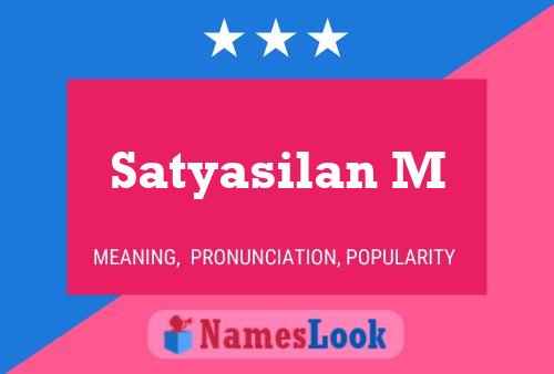 Poster del nome Satyasilan M