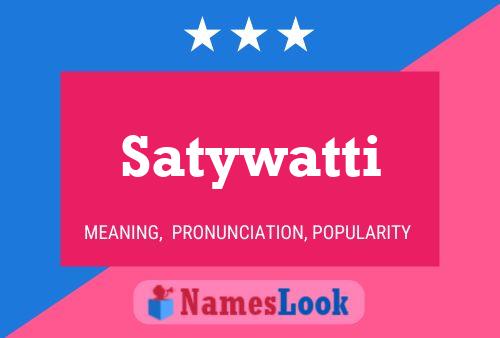 Poster del nome Satywatti