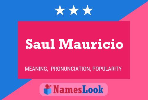 Poster del nome Saul Mauricio