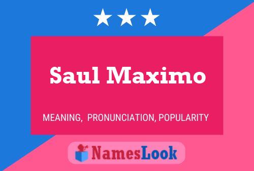 Poster del nome Saul Maximo