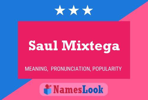 Poster del nome Saul Mixtega