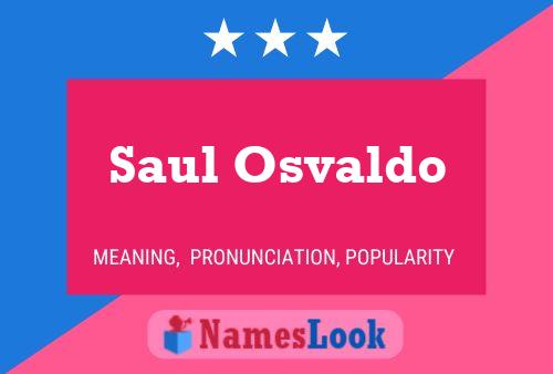 Poster del nome Saul Osvaldo