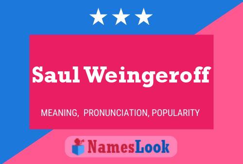 Poster del nome Saul Weingeroff