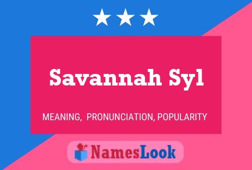 Poster del nome Savannah Syl