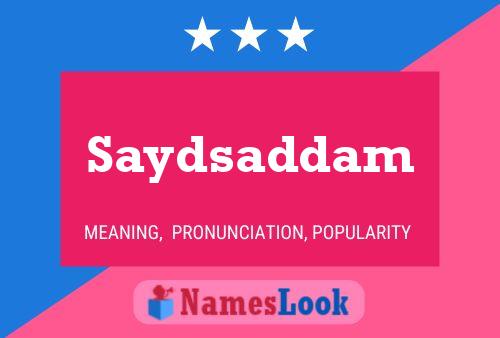 Poster del nome Saydsaddam