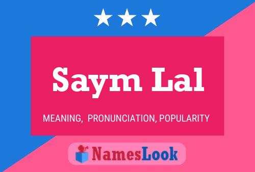 Poster del nome Saym Lal