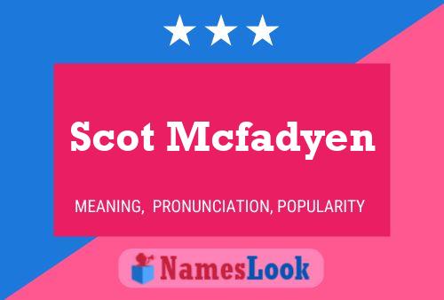 Poster del nome Scot Mcfadyen