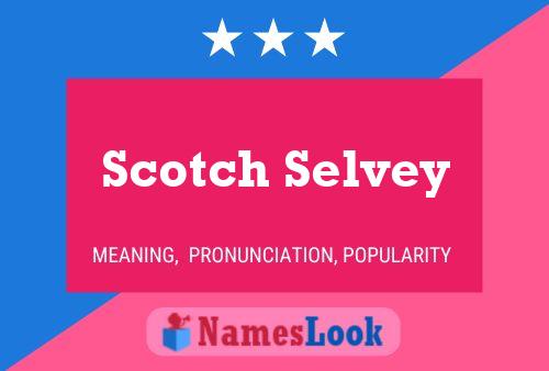 Poster del nome Scotch Selvey