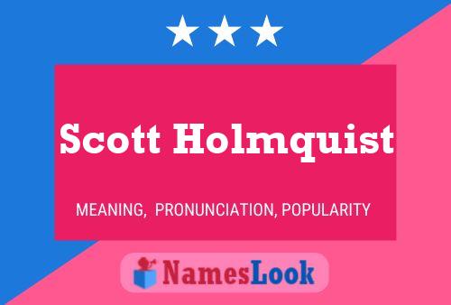 Poster del nome Scott Holmquist