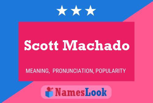 Poster del nome Scott Machado