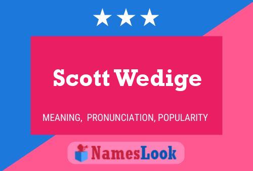 Poster del nome Scott Wedige