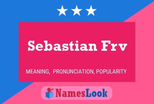 Poster del nome Sebastian Frv