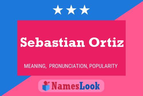 Poster del nome Sebastian Ortiz