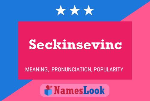 Poster del nome Seckinsevinc