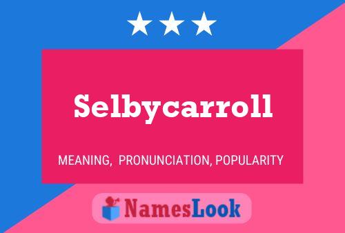 Poster del nome Selbycarroll