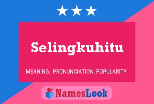 Poster del nome Selingkuhitu