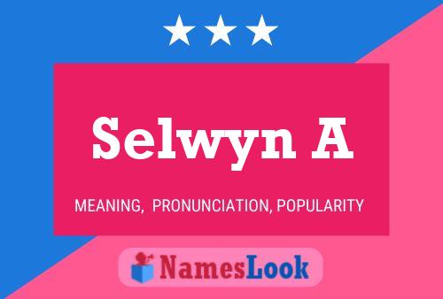 Poster del nome Selwyn A