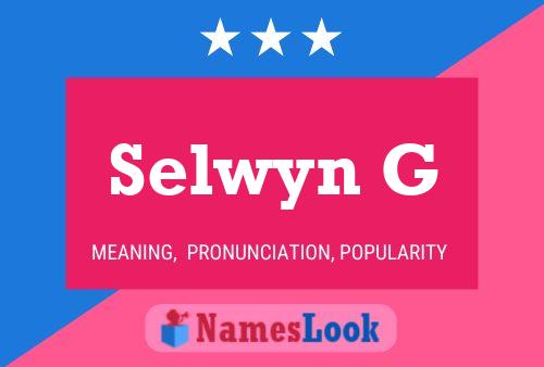 Poster del nome Selwyn G